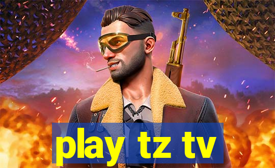 play tz tv